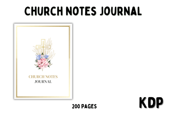 Church Notes Journal Kdp Interior: A Strategic Tool for Organization and Reflection